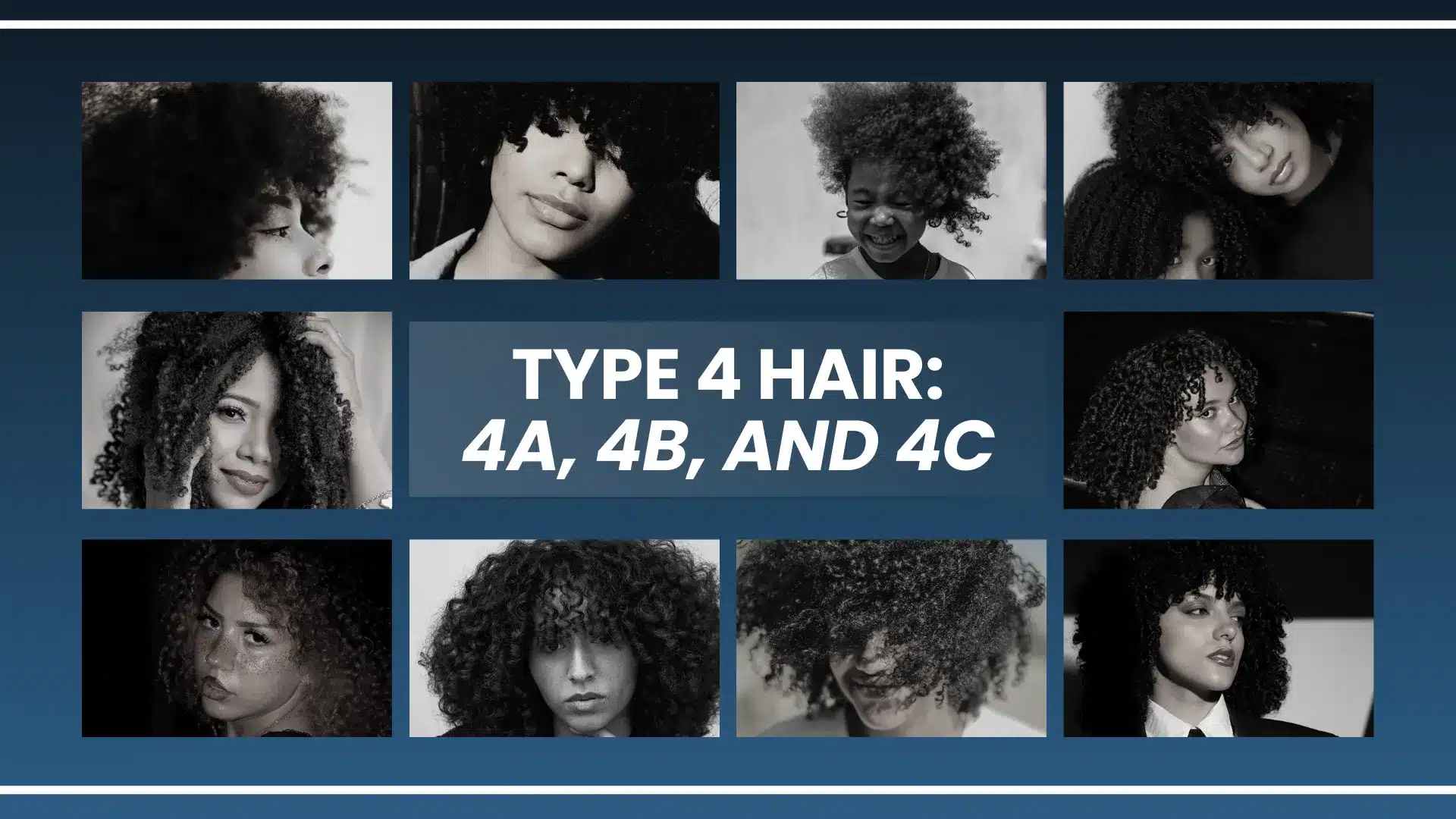 Complete Guide about Type 4 Hair – 4A, 4B and 4C