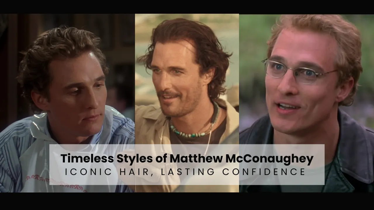 Timeless Hairstyles of Matthew McConaughey Collage of Matthew McConaughey’s iconic hairstyles and evolving appearance throughout his acting career
