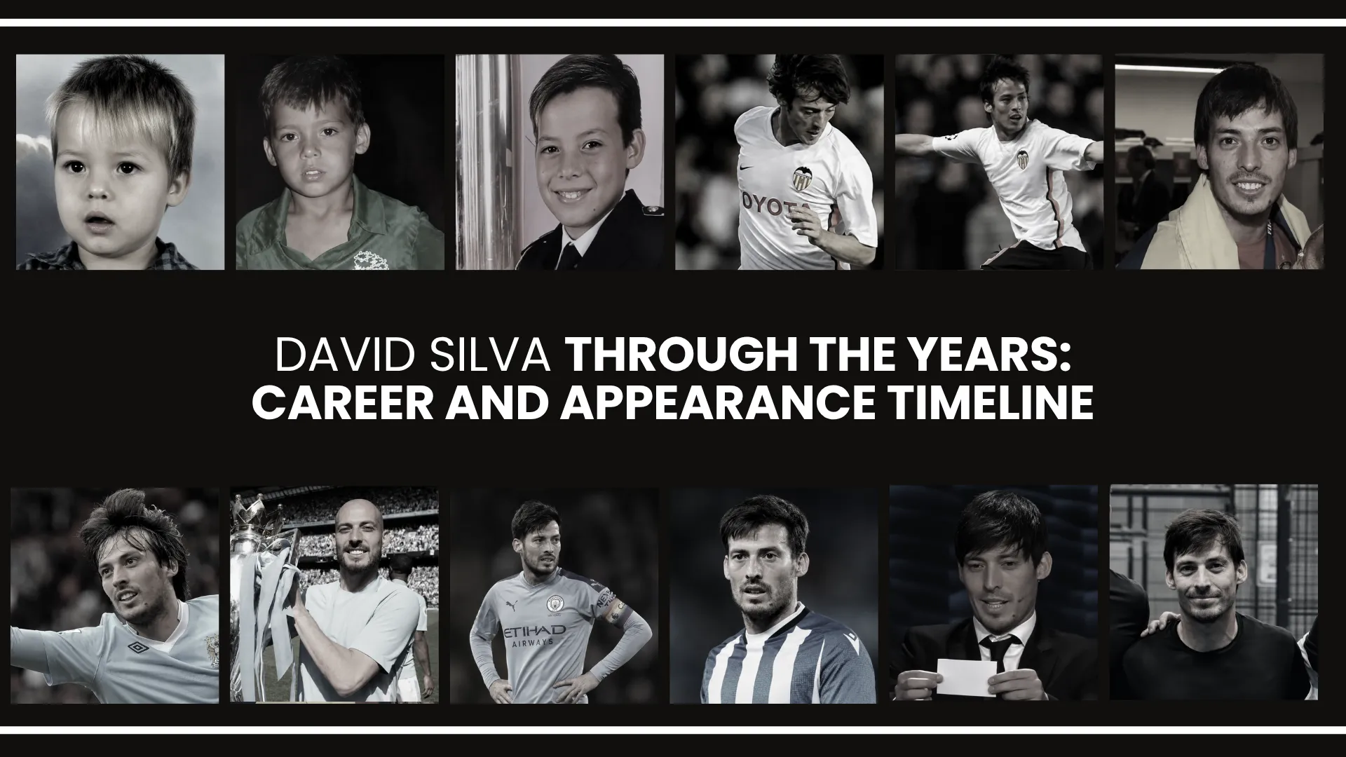 David Silva career and appearance timeline showing his evolution from childhood to professional football career